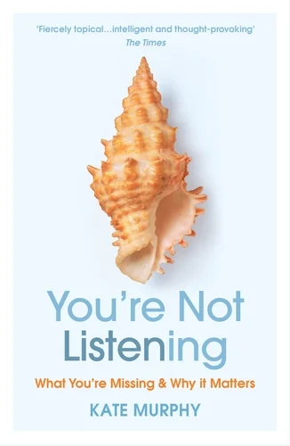 Cover of You're Not Listening by Kate Murphy