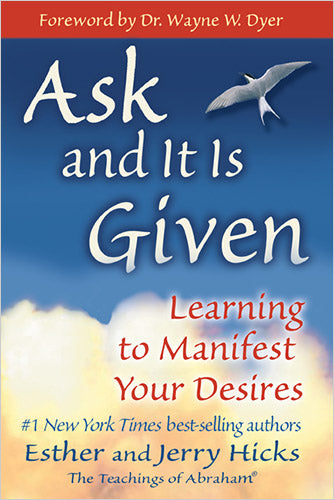 Cover of Ask and It Is Given: Learning to Manifest Your Desires by Esther and Jerry Hicks