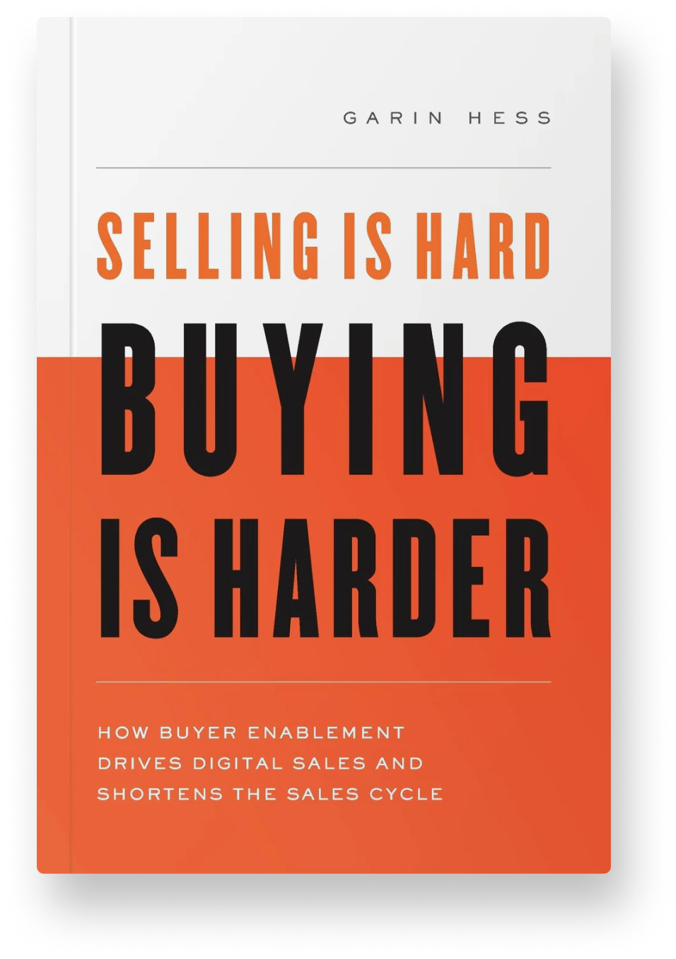 Cover of Selling Is Hard. Buying Is Harder. by Garin Hess